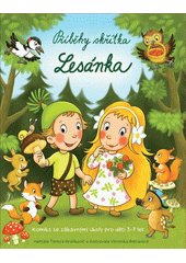 Příběhy skřítka Lesánka : komiks se zábavnými úkoly pro děti 3-7 let  (odkaz v elektronickém katalogu)