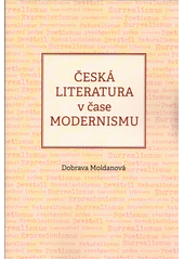Česká literatura v čase modernismu  (odkaz v elektronickém katalogu)