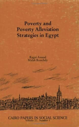 Poverty and Poverty Alleviation Strategies in Egypt (Cairo Papers in Social Science)