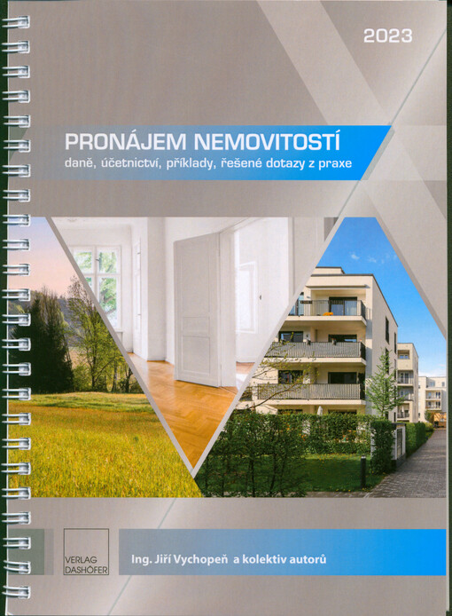 Pronájem nemovitostí : daně, účetnictví, příklady, řešené dotazy z praxe (2023)
