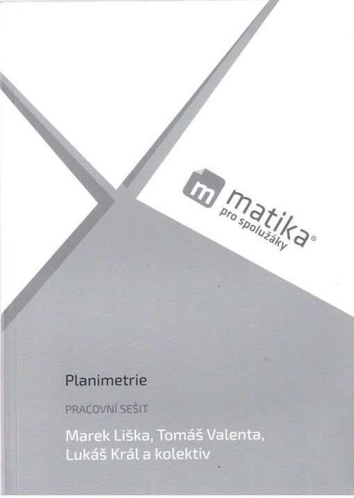 Matika pro spolužáky: Planimetrie - Pracovní sešit