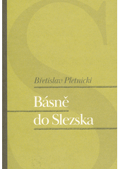 Básně do Slezska  (odkaz v elektronickém katalogu)