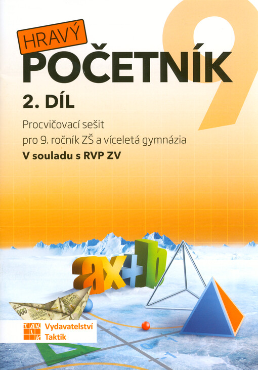 Hravý početník 9 : procvičovací sešit pro 9. ročník ZŠ a víceletá gymnázia : v souladu s RVP ZV