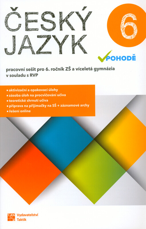 Český jazyk v pohodě 6 : pracovní sešit pro 6. ročník ZŠ a víceletá gymnázia : v souladu s RVP