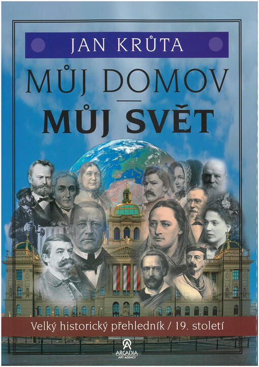 Můj domov - můj svět : velký historický přehledník : 19. století