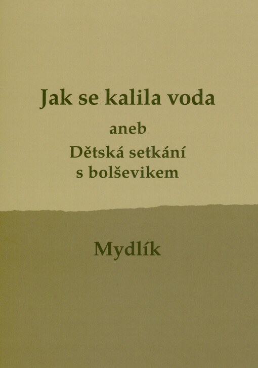 Jak se kalila voda, aneb, Dětská setkání s bolševikem