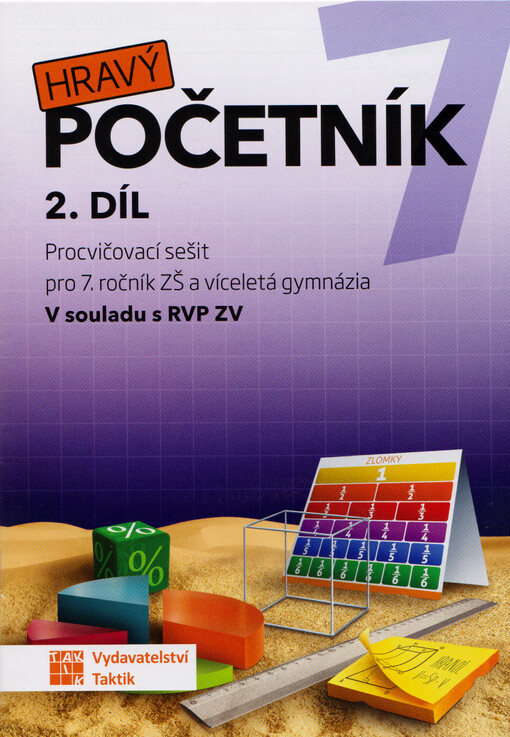 Hravý početník 7 : procvičovací sešit pro 7. ročník ZŠ a víceletá gymnázia. 2. díl