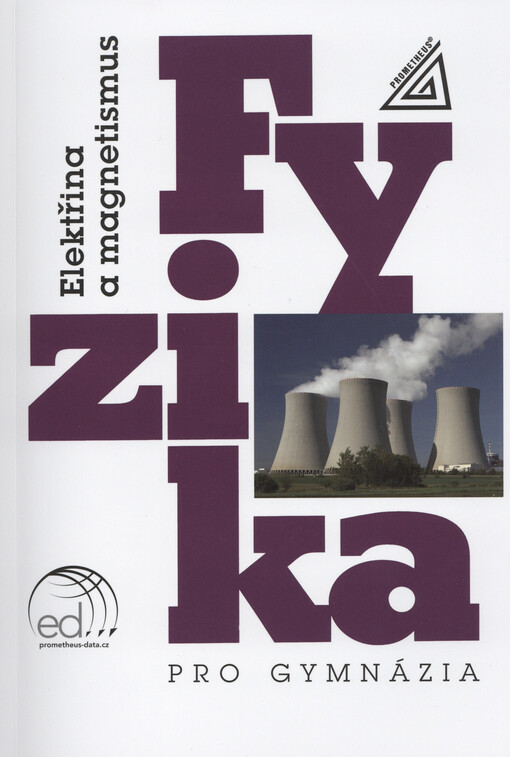 Fyzika pro gymnázia. Elektřina a magnetismus