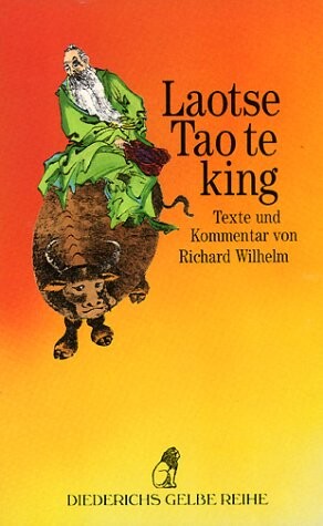 Tao te king : das Buch vom Sinn und Leben