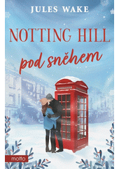 Notting Hill pod sněhem  (odkaz v elektronickém katalogu)