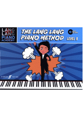 Lang Lang Piano Method : Level 3 (odkaz v elektronickém katalogu)