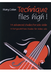 Technique Flies High! : 14 Advanced Studies for Solo Violin (odkaz v elektronickém katalogu)