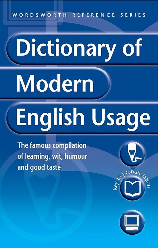 A Dictionary of modern English usage