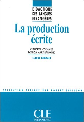 La Production Ecrite (French Edition)