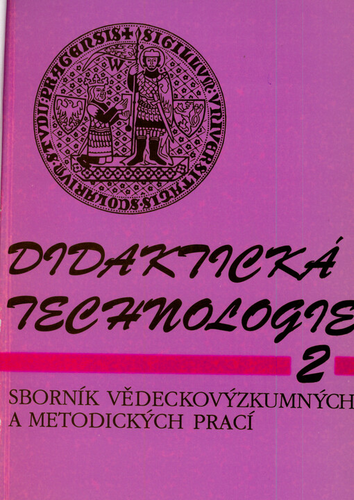 Didaktická technologie 2 : sborník vědeckovýzkumných a metodických prací