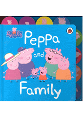 Peppa and family  (odkaz v elektronickém katalogu)