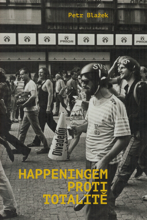 Happeningem proti totalitě : Společnost za veselejší současnost v roce 1989