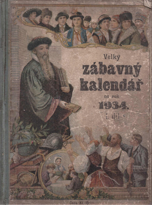 Pravý domácí přítel : velký zábavný kalendář pro dům i rodinu na obyčejný rok ... : roční kniha zábavná a potřebná pro město i venkov
