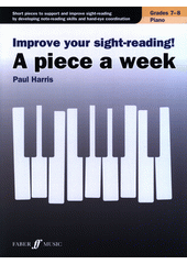 Improve your sight-reading! : A piece a week. Grades 7-8 (odkaz v elektronickém katalogu)
