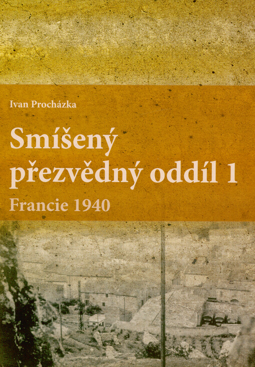 Smíšený přezvědný oddíl 1 : Francie 1940