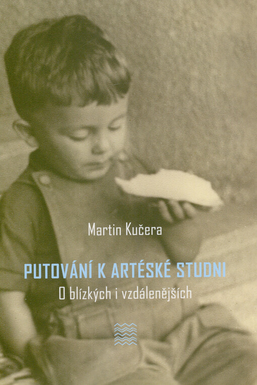 Putování k artéské studni : o blízkých i vzdálenějších