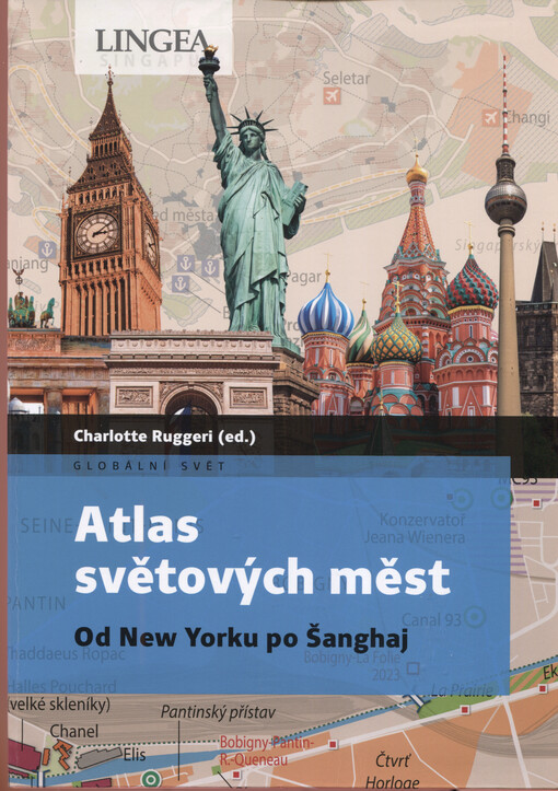 Atlas světových měst : od New Yorku po Šanghaj