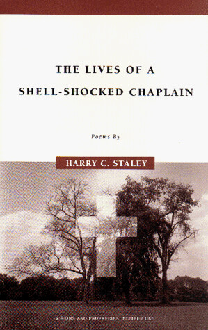 The Lives of a Shell-Shocked Chaplain, Charles McCaffery, (B. 1920, D.1987): Poems (Visions and Prophecies, No. 1)