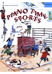 Piano Time Sports. Book 1  (odkaz v elektronickém katalogu)