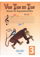 Von Ton zu Ton : Schule für Sopranblockflöte. 3  (odkaz v elektronickém katalogu)