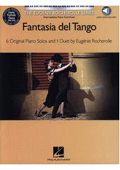 Fantasia del Tango : 6 Original Piano Solos and 1 Duet  (odkaz v elektronickém katalogu)