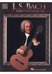 J.S. Bach for Easy Guitar  (odkaz v elektronickém katalogu)
