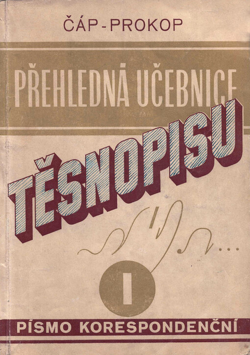 Přehledná učebnice těsnopisu podle československé soustavy Mikulíkovy-Heroutovy. I., Písmo korespondenční
