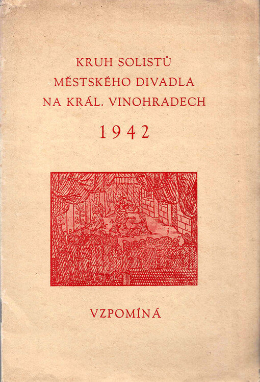 Kruh solistů Městského divadla na Král. Vinohradech 1942 vzpomíná