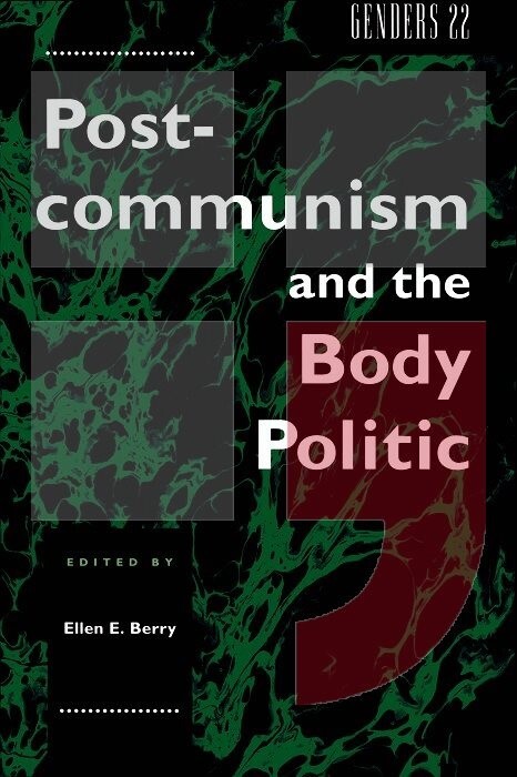 Genders 22 :postcommunism and the body politic