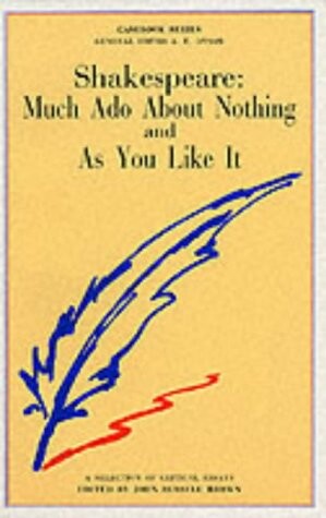 Shakespeare: Much ado about nothing and As you like it :a casebook