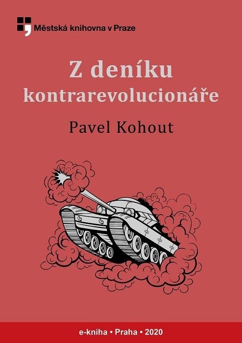 Z deníku kontrarevolucionáře, aneb, Životy od tanku k tanku