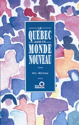 Le Quebec dans un monde nouveau (French Edition)