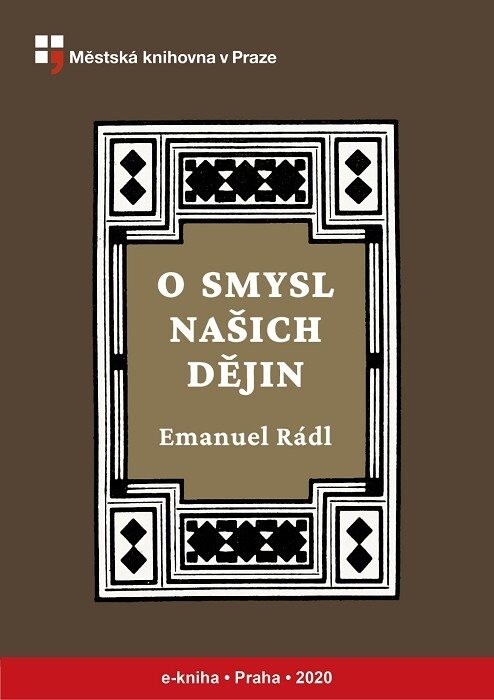 O smysl našich dějin :předpoklady k diskusi o této otázce