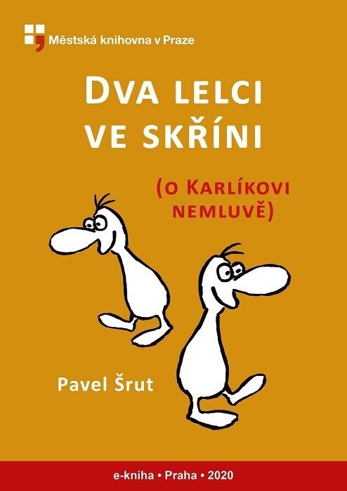 Dva lelci ve skříni (o Karlíkovi nemluvě)