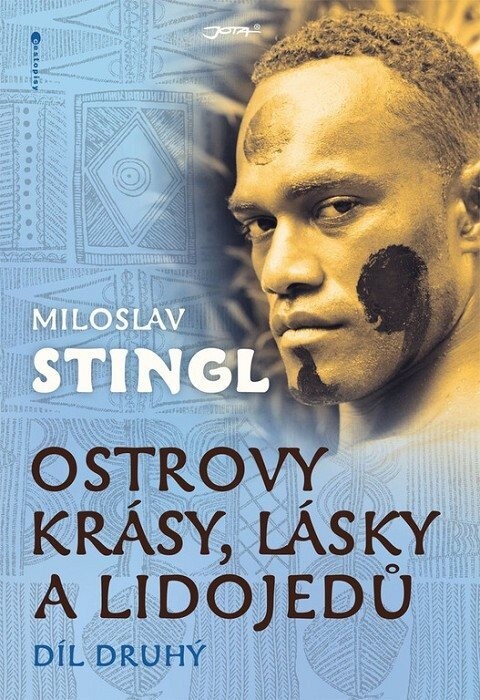 Ostrovy krásy, lásky a lidojedů.Díl druhý