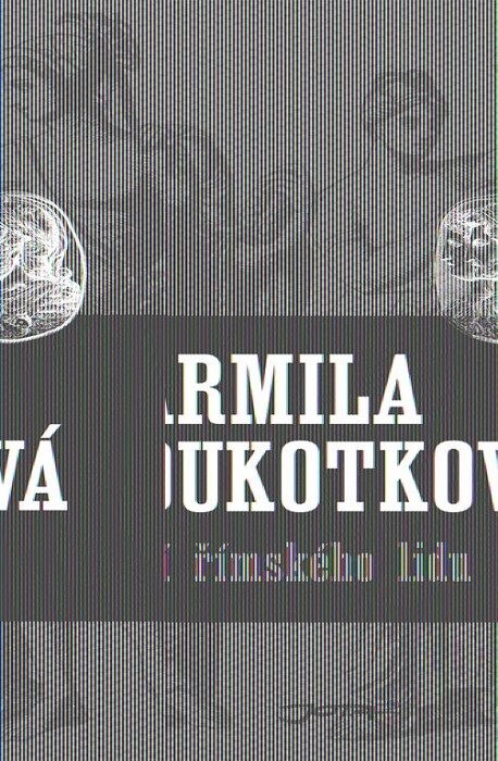 Není římského lidu - Jarmila Loukotková