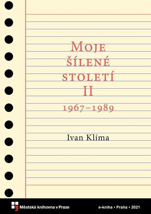 Moje šílené století.II,1967-1989