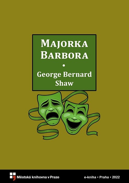 Majorka Barbora :hra o třech dějstvích