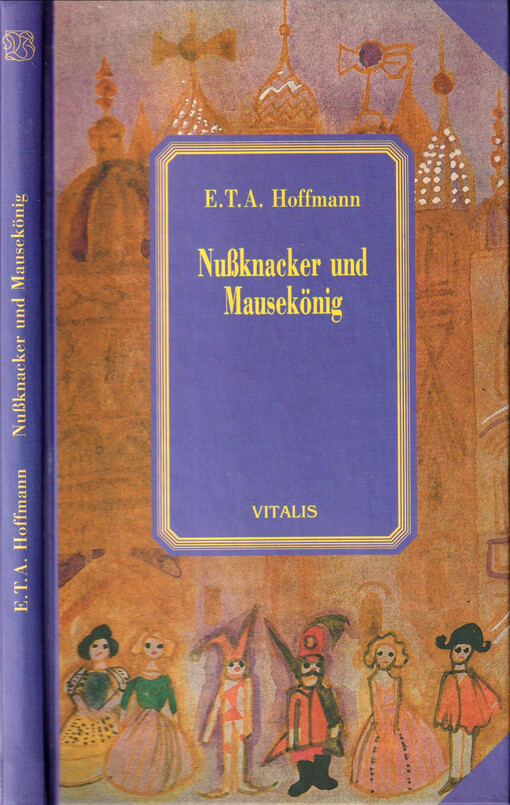 Nussknacker und Mausekönig : ein Märchen