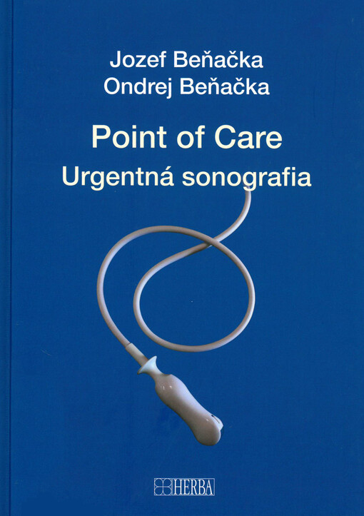 Point of care : urgentná sonografia : učebnica & atlas pre začiatočníkov aj pokročilých, 162 obrázok, 72 videoslučiek