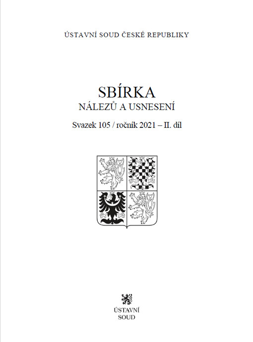 Sbírka nálezů a usnesení Ústavního soudu České republiky : Svazek 105, ročník 2021 – 2. díl