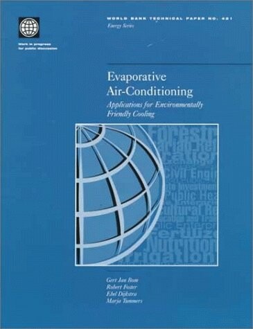 Evaporative Air-Conditioning: Applications for Environmentally Friendly Cooling (World Bank Technical Papers)