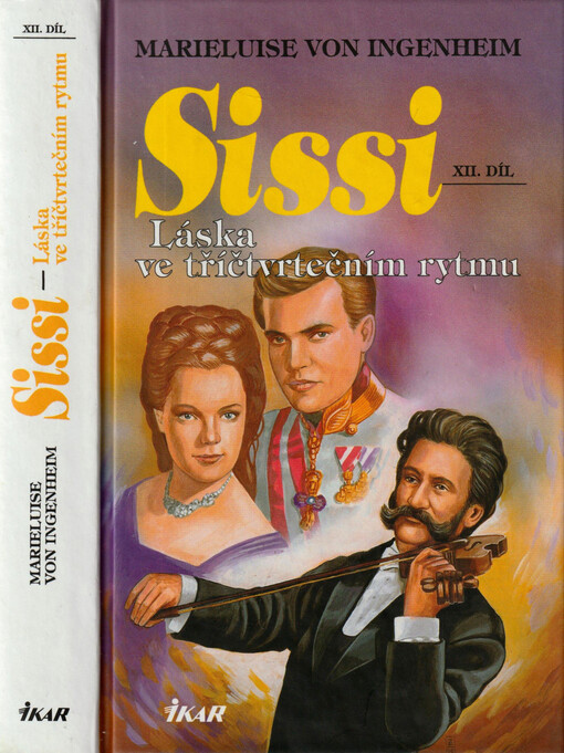 Sissi. XII. díl, Láska ve tříčtvrtečním rytmu