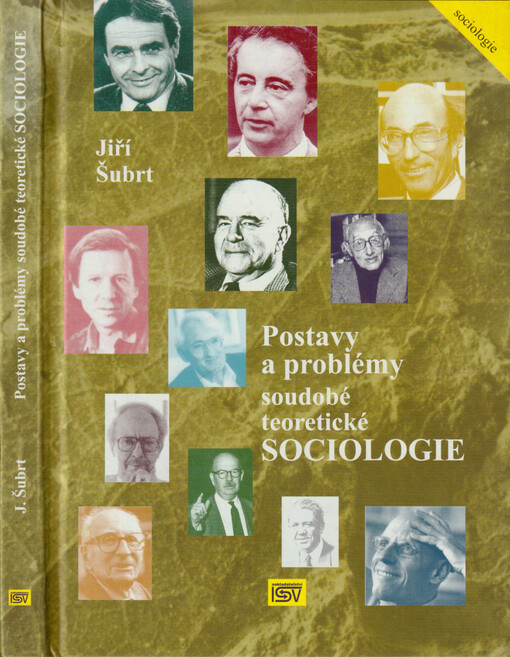 Postavy a problémy soudobé teoretické sociologie :sociologické teorie druhé poloviny 20. století