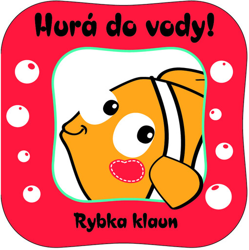 Rybka klaun :[s hračkou do vody